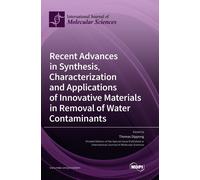 Recent Advances In Synthesis, Characterization And Applications Of Innovative Materials In Removal Of Water Contaminants