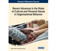 Recent Advances In The Roles Of Cultural And Personal Values In Organizational Behavior