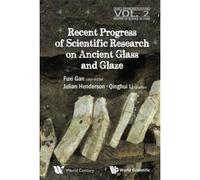Recent Advances In The Scientific Research On Ancient ....