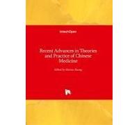 Recent Advances In Theories And Practice Of Chinese Medicine
