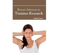 Recent Advances In Tinnitus Research