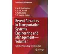 Recent Advances in Transportation Systems Engineering and Management-Volume 1: Selected Proceedings of CTSEM 2023