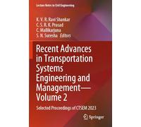 Recent Advances in Transportation Systems Engineering and Management-Volume 2: Selected Proceedings of CTSEM 2023