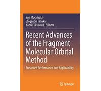 Recent Advances Of The Fragment Molecular Orbital Method