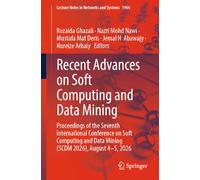 Recent Advances on Soft Computing and Data Mining: Proceedings of the Seventh International Conference on Soft Computing and Data Mining (SCDM 2026), August 4-5, 2026