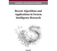 Recent Algorithms And Applications In Swarm Intelligence Research