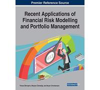 Recent Applications Of Financial Risk Modelling And Portfolio Management