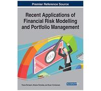 Recent Applications Of Financial Risk Modelling And Portfolio Management