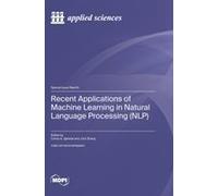 Recent Applications Of Machine Learning In Natural Language Processing (Nlp)