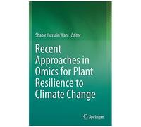 Recent Approaches In Omics For Plant Resilience To Climate Change