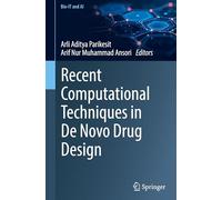 Recent Computational Techniques in De Novo Drug Design