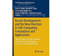 Recent Developments And The New Direction In Soft-Computing Foundations And Applications