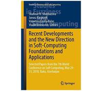 Recent Developments And The New Direction In Soft-Computing Foundations And Applications