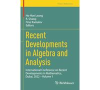 Recent Developments in Algebra and Analysis: International Conference on Recent Developments in Mathematics, Dubai, 2022 - Volume 1