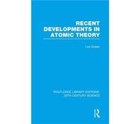 Recent Developments in Atomic Theory - Leo Graetz - Taylor amp Francis Ltd - Livre en Anglais - Hardback Leo GraetzLeo Graetz (Auteur)