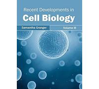Recent Developments In Cell Biology