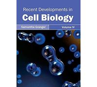 Recent Developments In Cell Biology