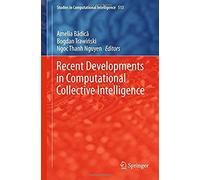 Recent Developments In Computational Collective Intelligence