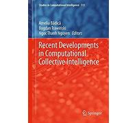 Recent Developments In Computational Collective Intelligence