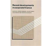 Recent Developments in Corporate Finance Jeremy Edwards (Auteur)