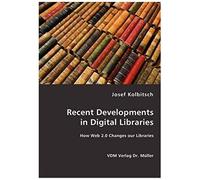 Recent Developments In Digital Libraries