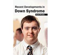 Recent Developments In Down Syndrome