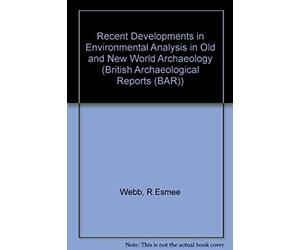 Recent Developments In Environmental Analysis In Old And New World Archaeology