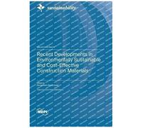 Recent Developments In Environmentally Sustainable And Cost-Effective Construction Materials