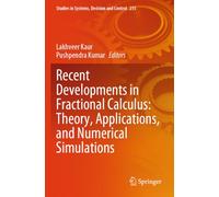 Recent Developments in Fractional Calculus: Theory, Applications, and Numerical Simulations