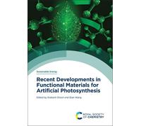 Recent Developments In Functional Materials For Artificial Photosynthesis