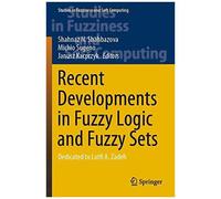 Recent Developments In Fuzzy Logic And Fuzzy Sets