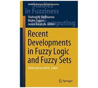 Recent Developments In Fuzzy Logic And Fuzzy Sets
