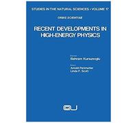 Recent Developments In High-Energy Physics