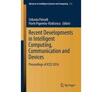 Recent Developments In Intelligent Computing, Communication And Devices