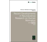 Recent Developments In Neuroscience Research On Human Motivation