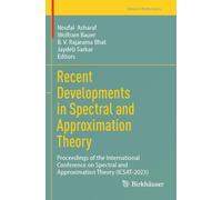Recent Developments in Spectral and Approximation Theory: Proceedings of the International Conference on Spectral and Approximation Theory (ICSAT-2023)