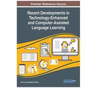 Recent Developments In Technology-Enhanced And Computer-Assisted Language Learning