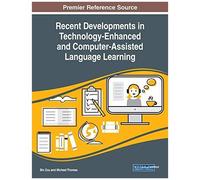 Recent Developments In Technology-Enhanced And Computer-Assisted Language Learning