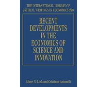 Recent Developments In The Economics Of Science And Innovation