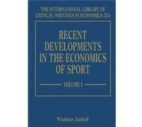 Recent Developments in the Economics of Sport Wladimir Andreff, (Auteur)