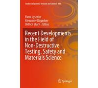 Recent Developments In The Field Of Non-Destructive Testing, Safety And Materials Science