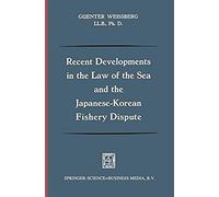 Recent Developments In The Law Of The Sea And The Japanese-Korean Fishery Dispute