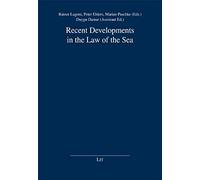 Recent Developments In The Law Of The Sea (Schriften Zum See- Und Hafenrecht)