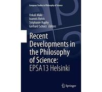 Recent Developments In The Philosophy Of Science: Epsa13 Helsinki