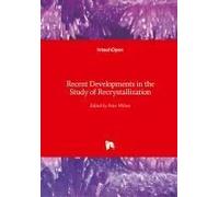 Recent Developments In The Study Of Recrystallization