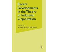 Recent Developments In The Theory Of Industrial Organization