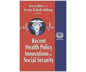 Recent Health Policy Innovations In Social Security