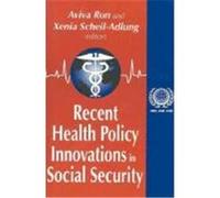 Recent Health Policy Innovations in Social Security, International Social Security Series, V. 5