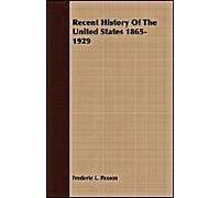 Recent History Of The United States 1865-1929