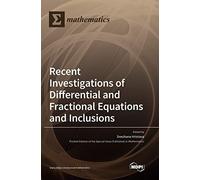 Recent Investigations Of Differential And Fractional Equations And Inclusions
